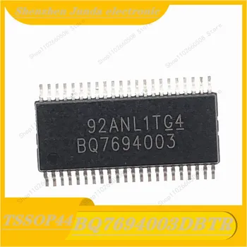 5ШТ-50ШТ BQ7694003DBTR TSSOP-44 BQ7694003 TSSOP44 чип-управление на мощността